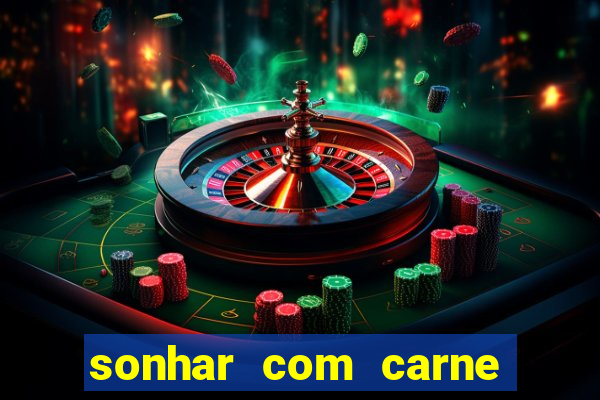 sonhar com carne de porco jogo do bicho